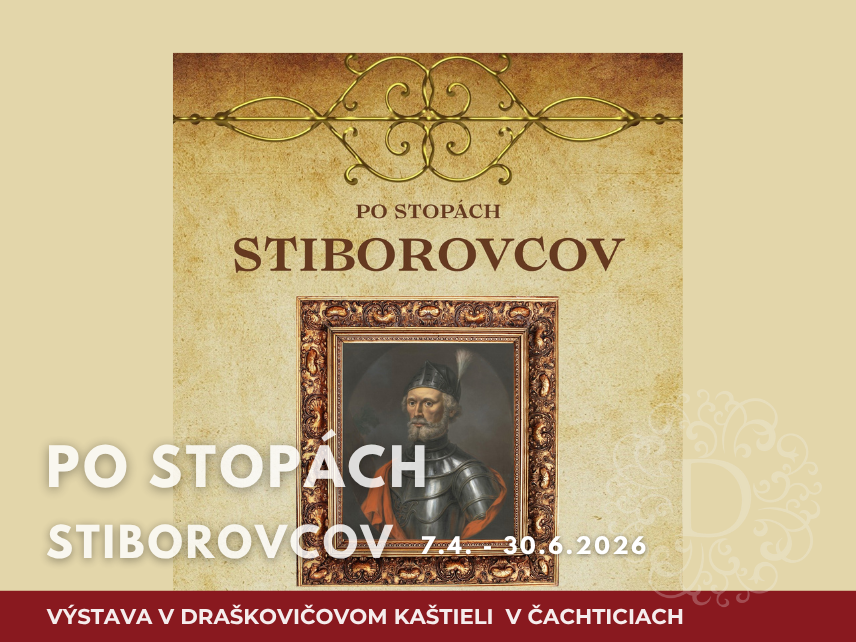 Plagát k výstave s názvom Po stopách Stiborovcov